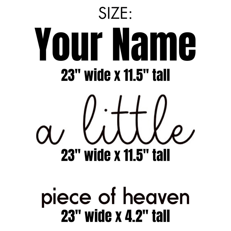 Custom Name Vinyl Decal Sticker: "A Little Piece of Heaven"